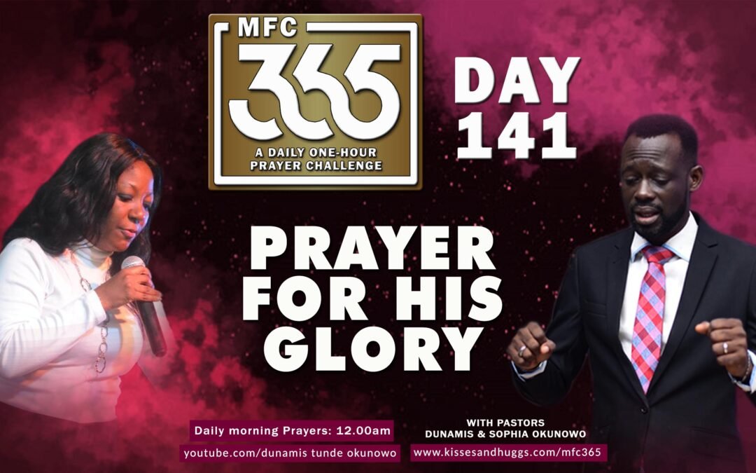 MFC 365 Challenge – Day 141 – His Glory