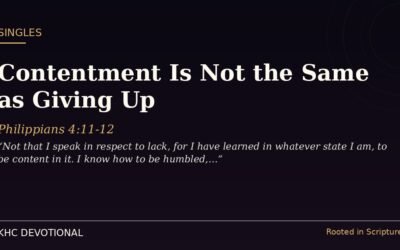Contentment Is Not the Same as Giving Up