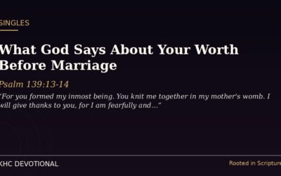 What God Says About Your Worth Before Marriage